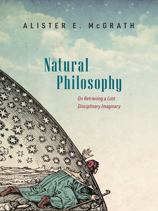 Title details for Natural Philosophy by Alister E. McGrath - Available
